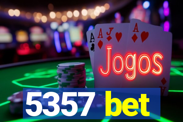 5357 bet